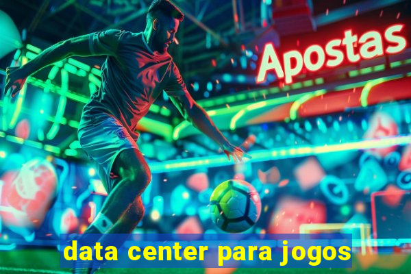 data center para jogos